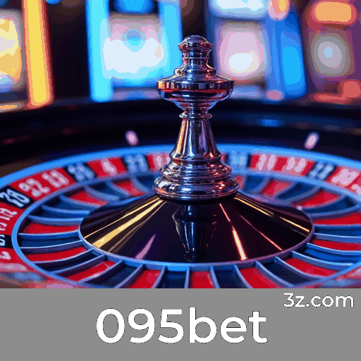 095bet: Especialista em Apostas Esportivas no Brasil